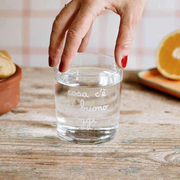 Bicchiere in Vetro "Cosa c'é di Buono Oggi"